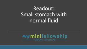 Readout – Small Stomach with Normal Fluid